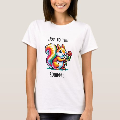 Joy to the Squirrel  Funny Squirrel Pun Pixel Art T_Shirt