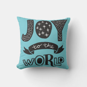 JOY TO THE WORLD Any Color Whimsical Type Throw Pillow
