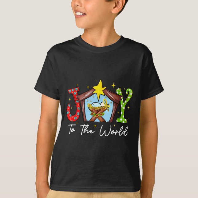 Joy To The World Baby Jesus Christmas Nativity Sce T-Shirt (Front)