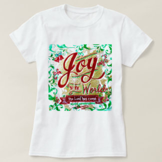 Joy to the World by Jan Marvin T-Shirt