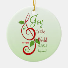 Joy To The World Christian Christmas Carol Dated Ceramic Ornament at Zazzle