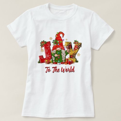 Joy To The World Christmas Gnome T_Shirt