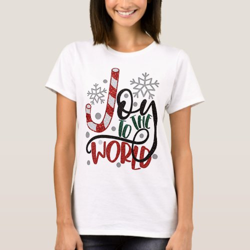 Joy To The World Festive Christmas X_mas Holiday T_Shirt