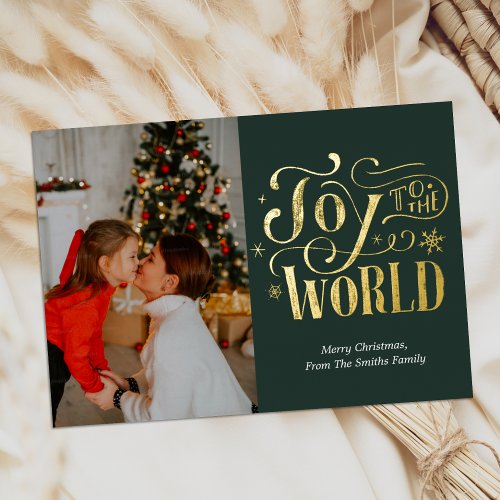 Joy to the World Green Gold Calligraphy Photo  Foil Holiday Card