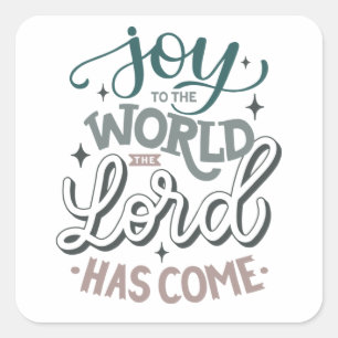 Joy to the world the Lord has come. Christmas Square Sticker