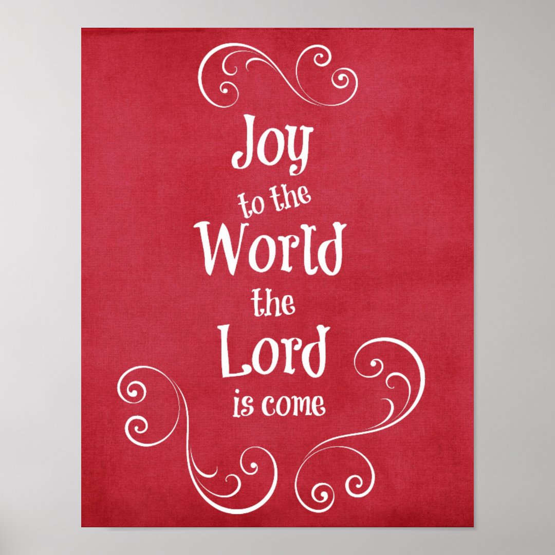 joy-to-the-world-the-lord-is-come-poster-zazzle