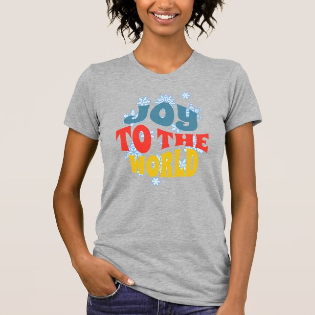 Joy to the World tshirt (Front)