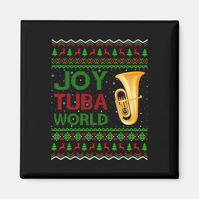 Joy Tuba World Music Lover Xmas Gift Ugly Tuba Chr Magnet (Front)