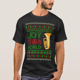 Joy Tuba World Music Lover Xmas Gift Ugly Tuba Chr T-Shirt