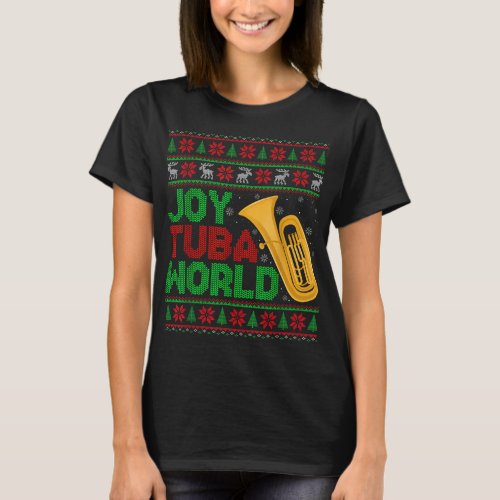 Joy Tuba World Music Lover Xmas Tuba Ugly Christma T_Shirt