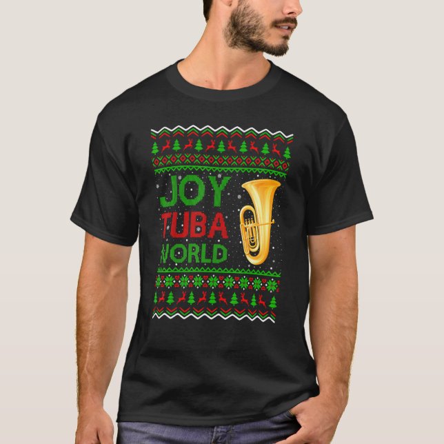 Joy Tuba World Music  Xmas  Ugly Tuba Christmas T-Shirt (Front)