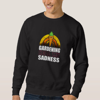 Joyable Carrots Of Gardening Quote Sweatshirt