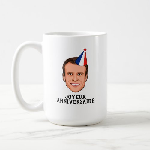 JOYEUX ANNIVERSAIRE Emmanuel Macron Birthday Coffee Mug