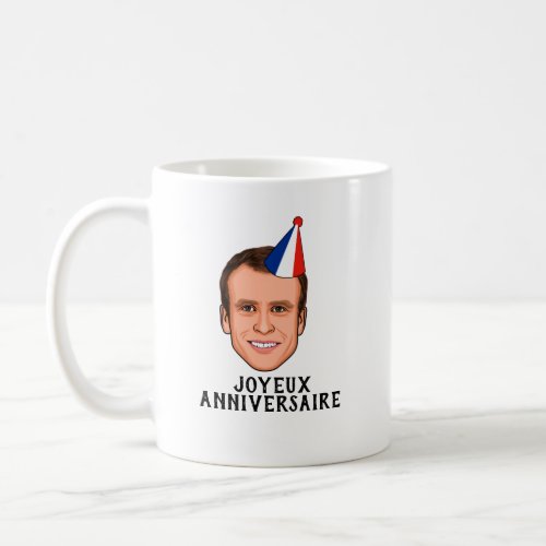 JOYEUX ANNIVERSAIRE Emmanuel Macron Birthday Coffee Mug