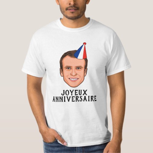JOYEUX ANNIVERSAIRE Emmanuel Macron Birthday T_Shirt