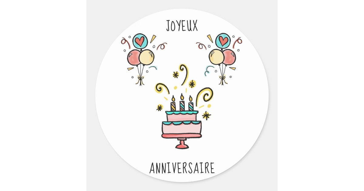 Joyeux Anniversaire Happy Birthday Classic Round Sticker Zazzle Com Joyeux Anniversaire Happy Birthday Classic Round Sticker Zazzle Com