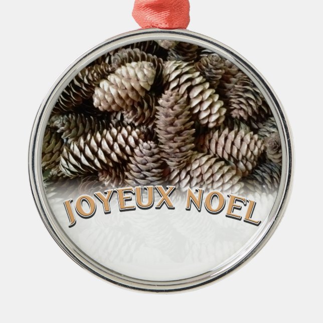 Joyeux Noel Christmas Holiday Pine Cone Metal Ornament (Front)