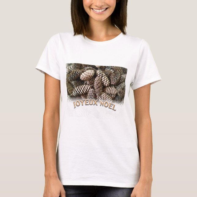 Joyeux Noel Christmas Holiday Pine Cone T-Shirt (Front)