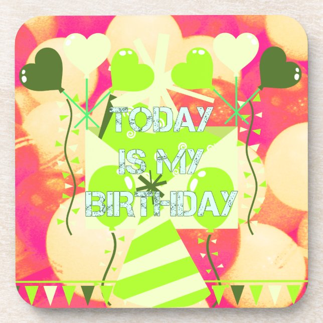 Joyful  Celebration Design: Today is My Birthday Beverage Coaster (Front)