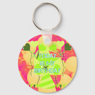 Joyful Celebration Design: Today is My Birthday Keychain