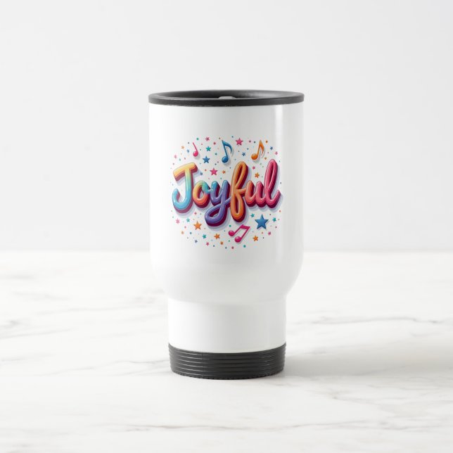 Joyful Coffee Mug –Positive Affirmation Cup Design (Center)