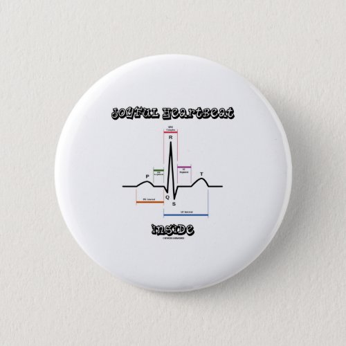 Joyful Heartbeat Inside ECG EKG Electrocardiogram Button