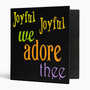 Joyful, Joyful 3 Ring Binder