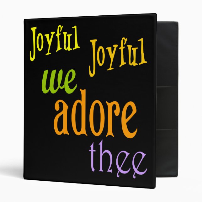 Joyful, Joyful 3 Ring Binder (Front/Inside)