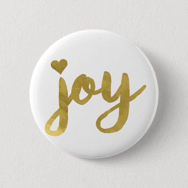 Joyful Joyful I've Got Joy Full of Joy Gold Art Button (Front)