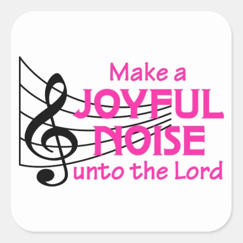 Joyful Noise Square Sticker
