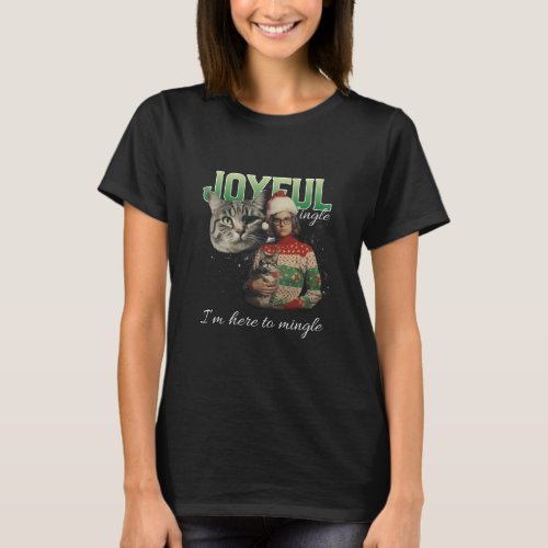 Joyful single I am here to mingle   T_Shirt