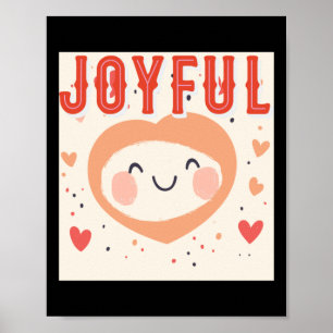 Joyful Spirit With A Kind Heart Poster