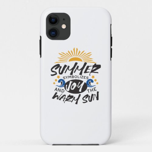 Joyful Summer Bliss _ Warm Sun Quote iPhone 11 Case