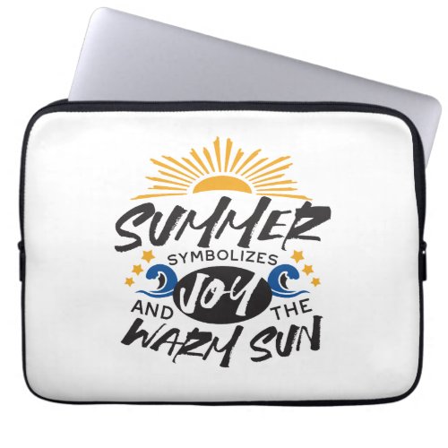 Joyful Summer Bliss _ Warm Sun Quote Laptop Sleeve