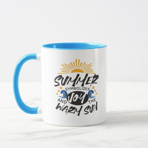 Joyful Summer Bliss _ Warm Sun Quote Mug
