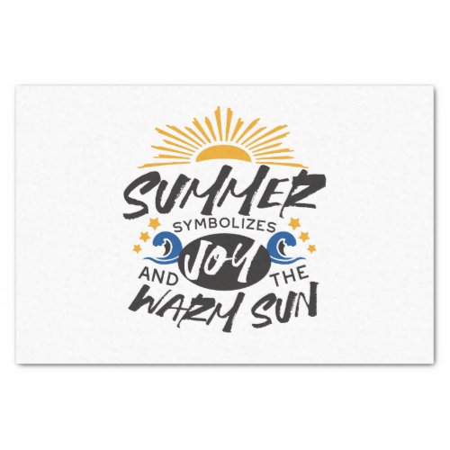 Joyful Summer Bliss _ Warm Sun Quote Tissue Paper