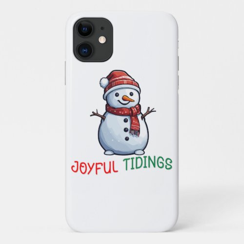 Joyful tidings Cute Snowman iPhone 11 Case