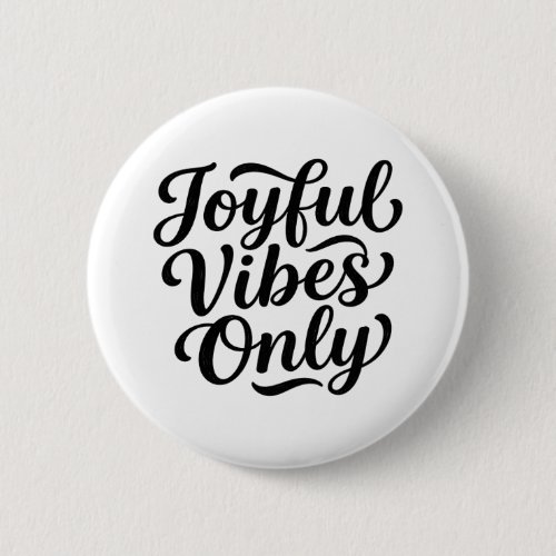 Joyful Vibes Typography Button
