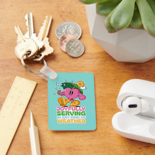 Joyfully Serving In Any Kind Of Weather Keychain