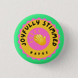 Joyfully stimmed badge button
