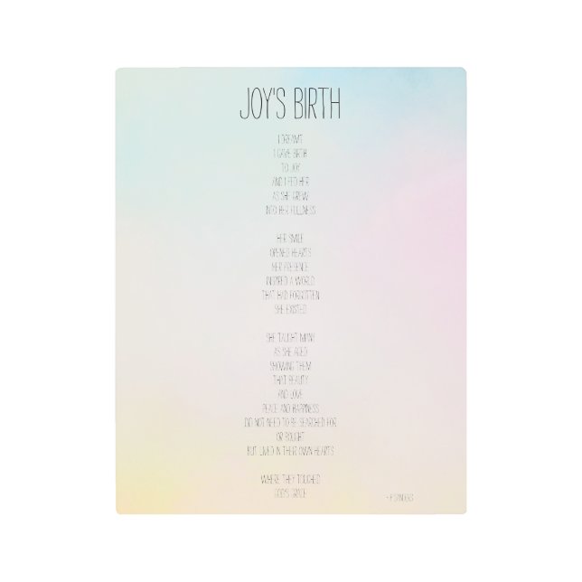 Joy's Birth Inspirational Poem Metal Print (Front)