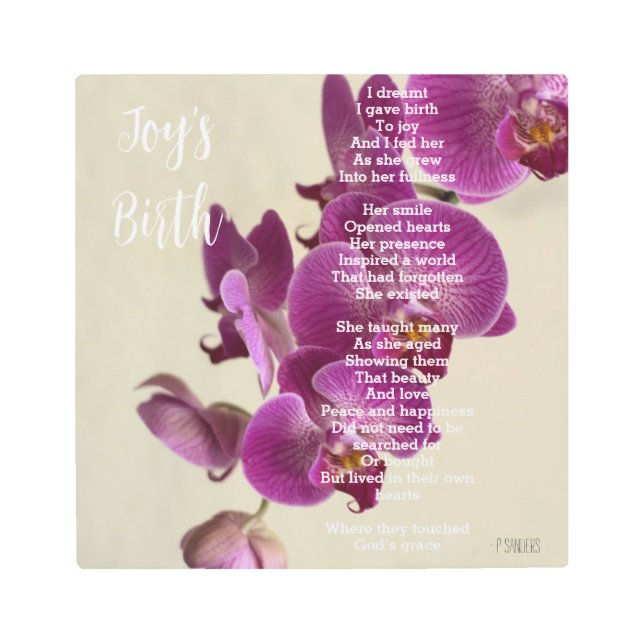 Joy's Birth Inspirational Poem Pink Orchids Metal Print (Front)
