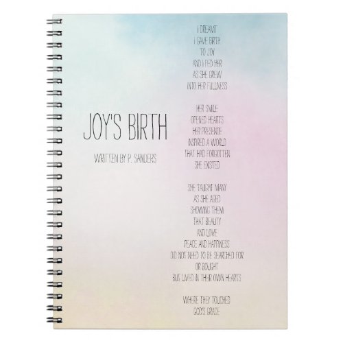 Joy's Birth Inspirational Poem (written by me) Notebook