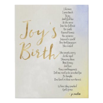 Joy's Birth Poem  Faux Canvas Print by peacefuldreams at Zazzle