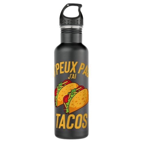 Jpeux Pas Jai Tacos Cadeau Humour Drole  Stainless Steel Water Bottle