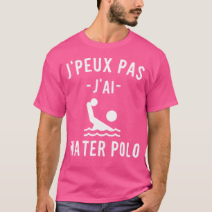 J'Peux Pas J'Ai Water Polo Humour Funny Water Polo