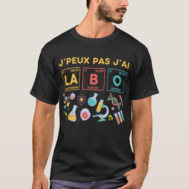 J'Peux Pas J'Al La Lanthanum Boron Oxygene T-Shirt (Front)
