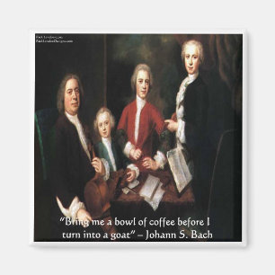 JS Bach Graphic & Funny Coffee Quote Gifts & Cards Magnet