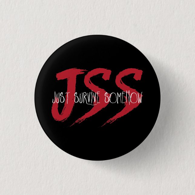 JSS Just Survive Somehow Button (Front)