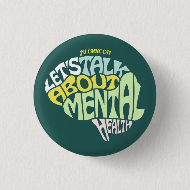 JU CMHC CSI "LETS TALK ABOUT MENTAL HEALTH" button (Front)